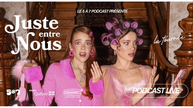 Affiche de la tournée Juste entre Nous du balado en direct 5@7 Podcast